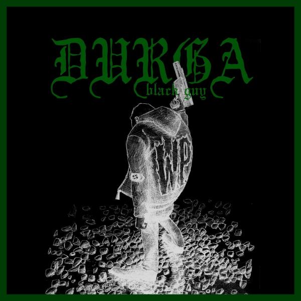 Durga - Black guy (Single)