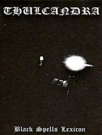 Thulcandra - Black Spells Lexicon (Demo)