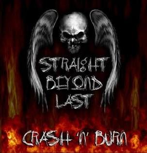 Straight Beyond Last - Crash n' Burn