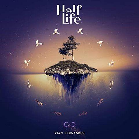 Vian Fernandes - Half Life