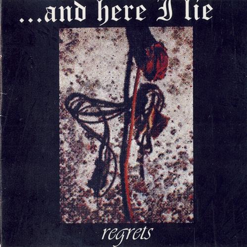 ...and Here I Lie - Regrets