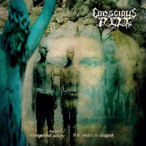 Conscious Rot - The Years In Disgust (Compilation)