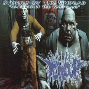Tumour - Stories Of The Undead.Warriors Of The Wasteland