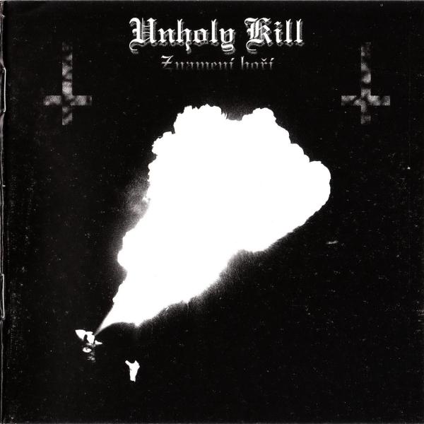 Unholy Kill - Znamení hoří