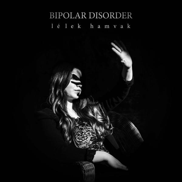 Bipolar Disorder - Lélek Hamvak