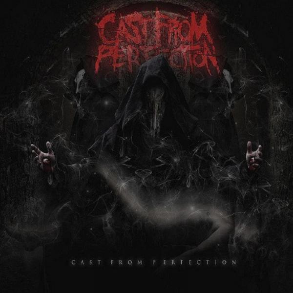 Cast From Perfection - Cast From Perfection