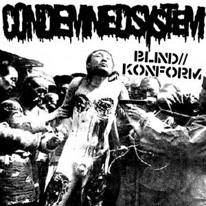Condemned System - Blind/Konform