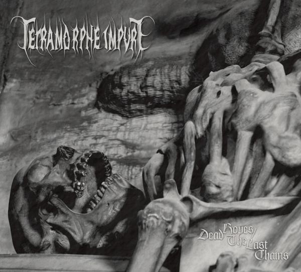Tetramorphe Impure - Dead Hopes / The Last Chains