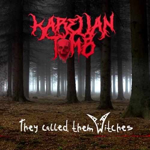 Karelian Tomb - They Called Them Witches