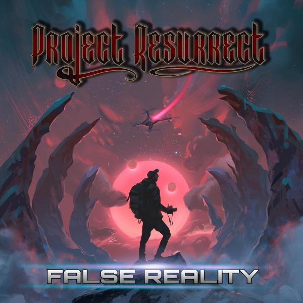 Project Resurrect - False Reality