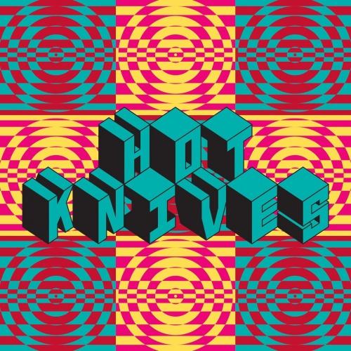 Hot Knives - Making Love To Make Music To Make Love To