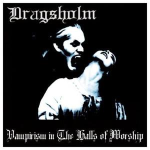 Dragsholm - Vampirism in the Halls of Worship (EP)