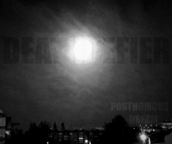 Deathdefier - Posthumous Dream (Lossless)