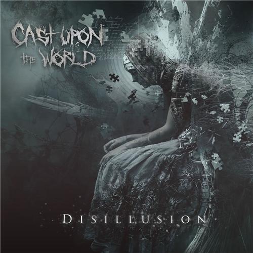 Cast Upon the World - Disillusion (EP)
