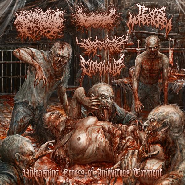 Gorepot / Blastocystia / Coprolalia / Gangrenectomy / Texas Murder Crew - Unleashing Echoes Of Iniquitous Torment (Split)