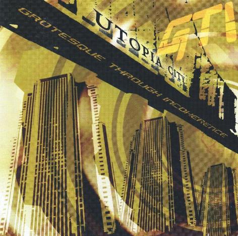 Grotesque Through Incoherence - Utopia City