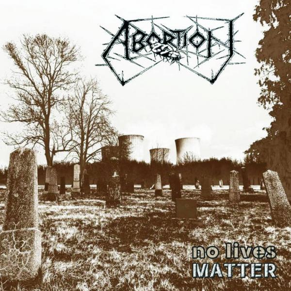 Abortion - No Lives Matter