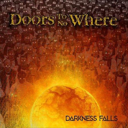 Doors To No Where - Darkness Falls