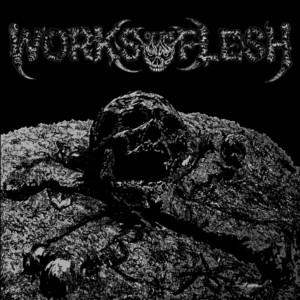 Works of the Flesh - Works of the Flesh (EP)