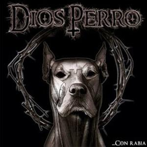Dios Perro - Con Rabia