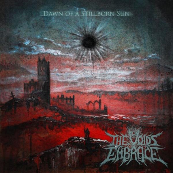 The Void's Embrace - Dawn Of A Stillborn Sun