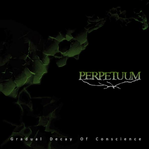 Perpetuum - Gradual Decay of Conscience