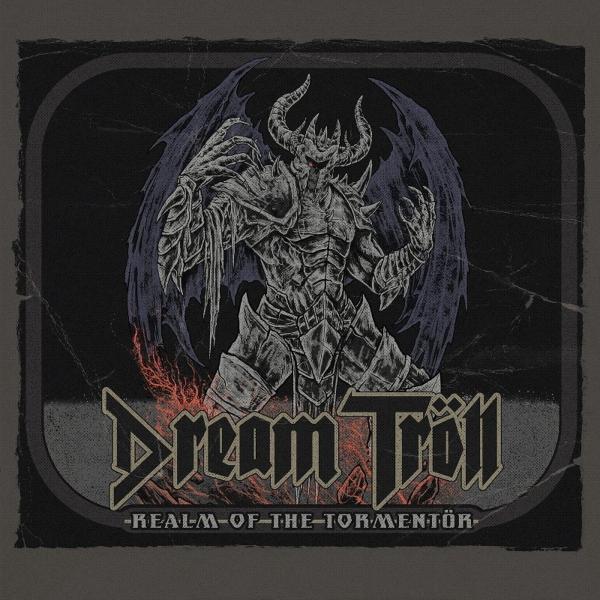 Dream Tröll - Realm of the Tormentör