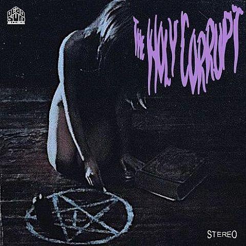 The Holy Corrupt - The Holy Corrupt