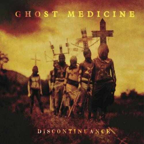Ghost Medicine - Discontinuance