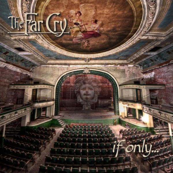 The Far Cry - If Only...