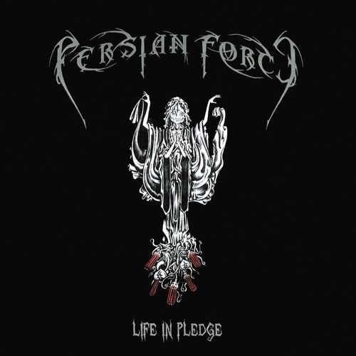 Persian Force - Life in Pledge
