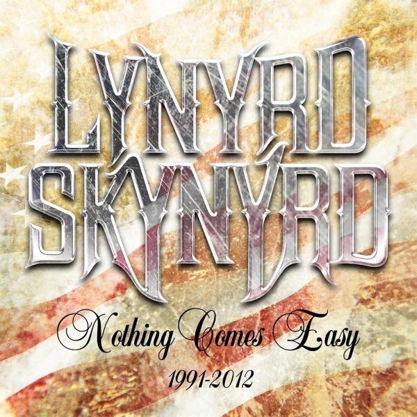 Lynyrd Skynyrd - Nothing Comes Easy (1991-2012) (Compilation)