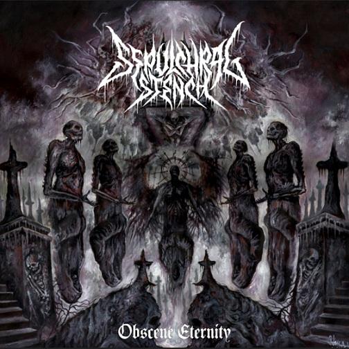 Sepulchral Stench - Obscene Eternity