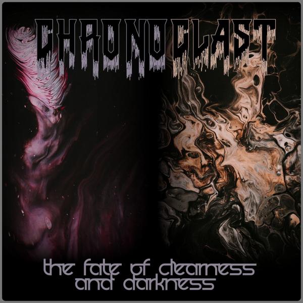 Chronoclast - The Fate of Clearness and Darkness