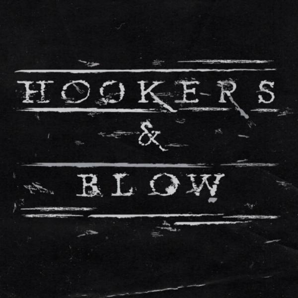 Hookers &amp; Blow - Hookers &amp; Blow
