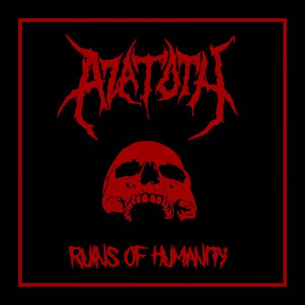 Azatoth - Ruins Of Humanity (Demo)
