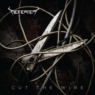 Defeatem - Cut The Wire