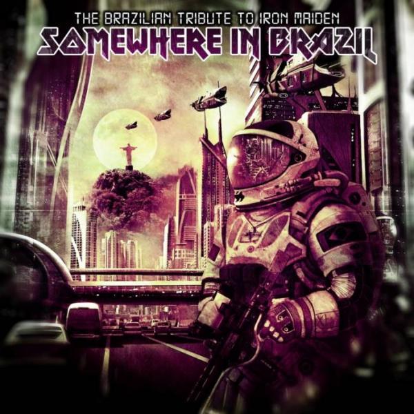 Various Artists - Somewhere in Brazil… The Brazilian Tribute to Iron Maiden