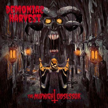 Demoniac Harvest - The Midnight Obsessor