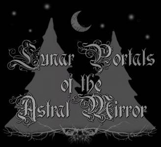 Lunar Portals of the Astral Mirror - Discography (2010 - 2012)