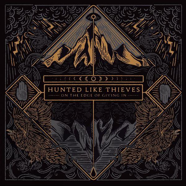 Hunted Like Thieves - On The Edge Of Giving In