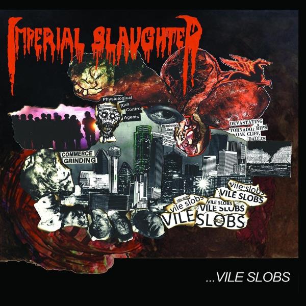 Imperial Slaughter - ...Vile Slobs