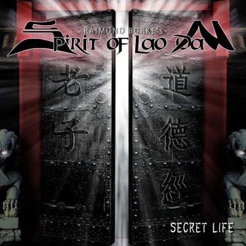 Raimund Burke's Spirit Of Lao Dan - Secret Life
