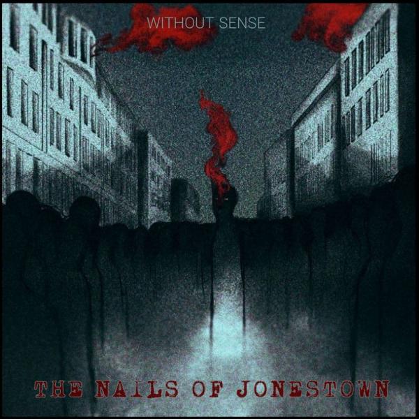 The Nails Of Jonestown - Discography (2019 - 2021)