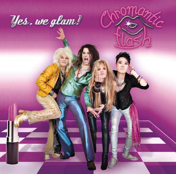 Chromantic Flash - Yes We Glam!