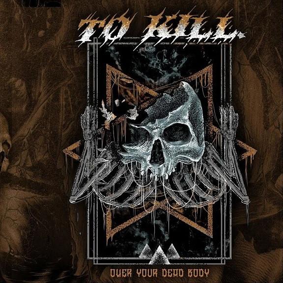 To Kill - Over Your Dead Body