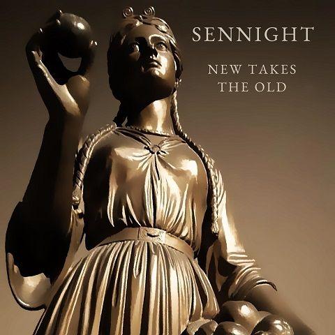 Sennight - New Takes the Old