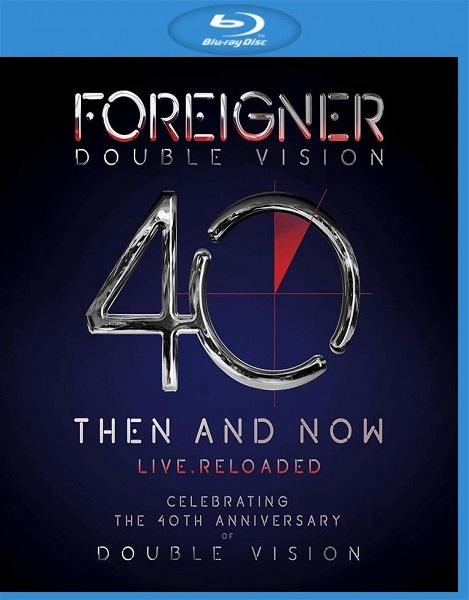 Foreigner - Double Vision 40 Then And Now Live. Reloaded (Blu-Ray)