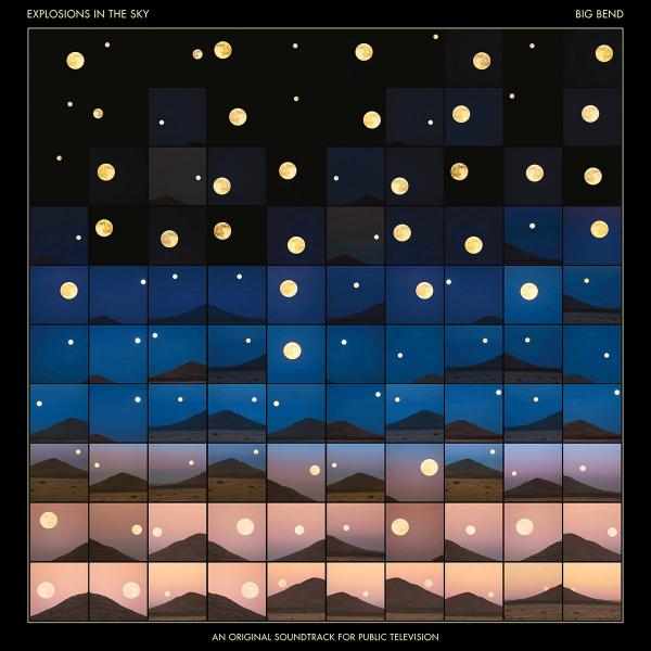 Explosions In The Sky - Big Bend