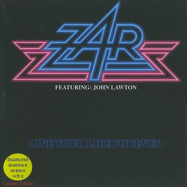 Zar (John Lawton) - Live Your Life Forever (Limited Edition) (lossless)